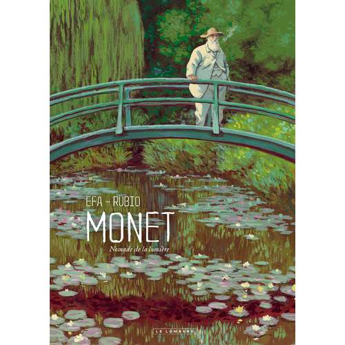 Découvrez la bande dessinée "Monet, nomade de la Lumière" par Le Lombard