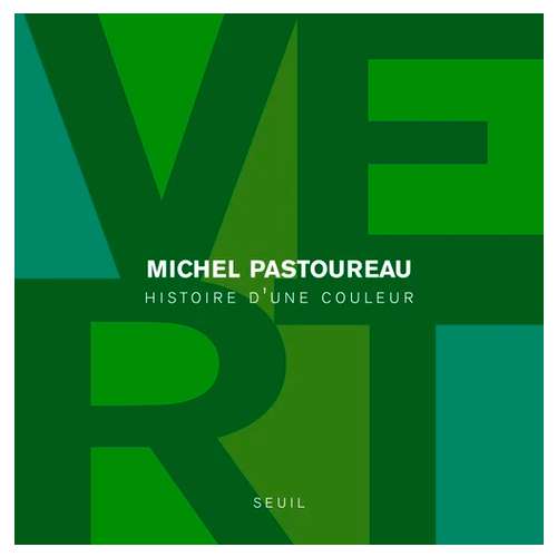 Vert - Histoire d'une couleur 