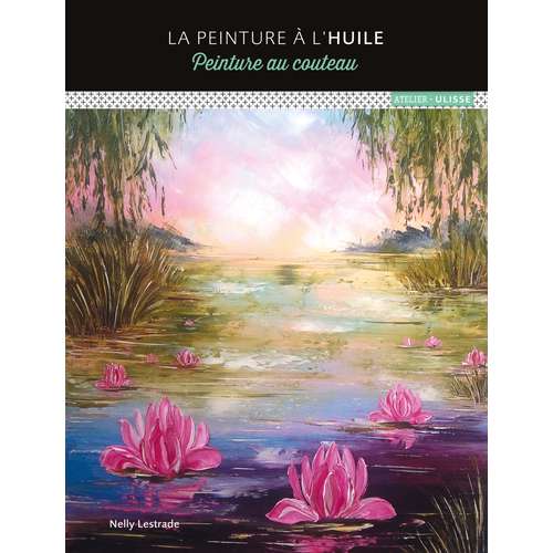 La peinture à l'huile - Peinture au couteau 